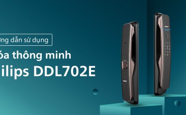 HƯỚNG DẪN SỬ DỤNG KHÓA THÔNG MINH PHILIPS DDL702E